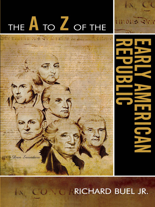 Title details for The A to Z of the Early American Republic by Richard Buel - Available